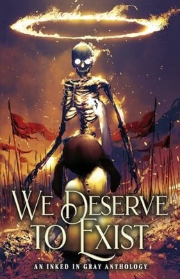 We Deserve to Exist Buch Inked in Gray LLC