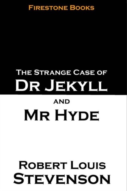 The Strange Case of Dr Jekyll and Mr Hyde by Robert Louis Stevenson