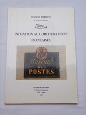 Initiation aux oblitérations françaises - Vincent Pothion - 1996 - Marcophilie