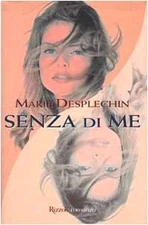 senza di me desplechin marie 9788817860536