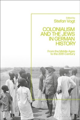 COLONIALISM AND THE JEWS IN GERMAN by VOGT STEFAN Hardback Self Help Business