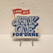 Dutch Bros May 19, 2023 Drink One For Dane end ALS  Coffee Sticker