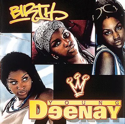 Young Deenay - Birth