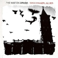 War On Drugs - Wagonwheel Blues - Vinyl Record 12 Record - G3Z