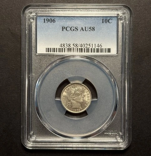 1906 Barber Dime — PCGS AU58
