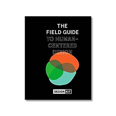 Field Guide to Human-Centered Design Paperback IDEO.org