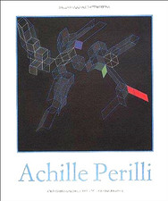 Catalogo della Mostra: - Achille Perilli opere dal 1947 ad oggi. 
