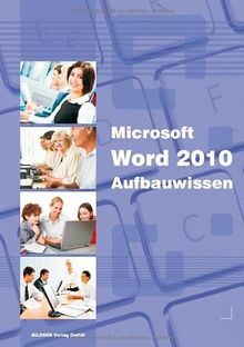 Microsoft Word 2010 Aufbauwissen von Christian Bildner | Buch | Zustand sehr gut