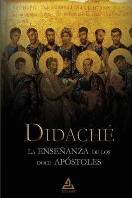 Didaché La enseñanza de los doce apóstoles | Anónimo | Taschenbuch | Spanisch