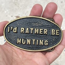 Vintage 70 s I d Rather Be Hunting Solid Brass Belt Buckle