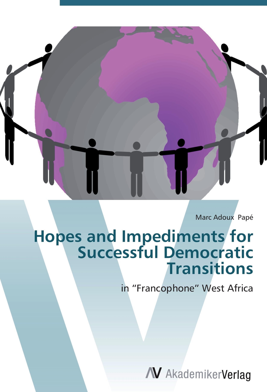 Marc Adoux Papé | Hopes And Impediments For Successful Democratic