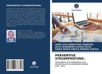 Hugo Guillermo Diaz Panduro (U. A.) | PrÄVentive SteuerprÜFung: | Taschenbuch