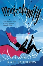 Magicalamity by Saunders, Kate Book The Fast Free Shipping