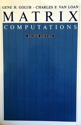 Matrix Computations (Johns Hopkins Studies in the Mathematical Sciences) by Golu