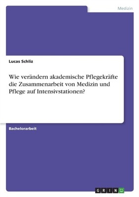 Schliz - Wie verndern akademische Pflegekrfte die Zusammenarbeit von - E555z