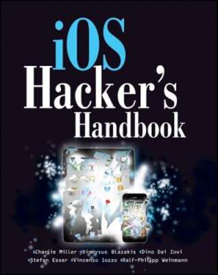 iOS Hacker's Handbook by Charlie Miller: Used