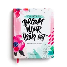 100 Days to Dream Your Heart Out: A Devotional Journal - paperback Katy Fult...