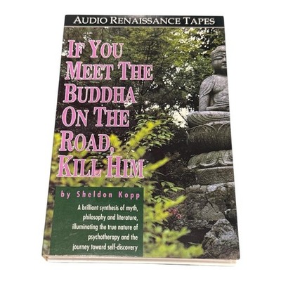 If You Meet the Buddha on the Road Kill Him Audiobook Cassette Kopp 1990 90 Min