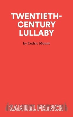 C. Mount Twentieth-century Lullaby (Taschenbuch) Acting Edition