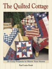 The Quilted Cottage: 25 Cozy Projec..., Krush, Pearl Lo