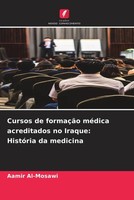 Aamir Al-Mosawi | Cursos De FormaçãO MéDica Acreditados No Iraque: HistóRia...