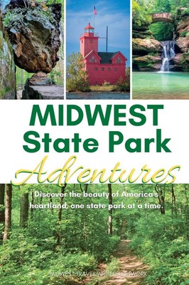 Midwest Travel Writers Network | Midwest State Park Adventures | Taschenbuch