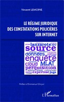 Vincent Lemoine | Le RéGime Juridique Des Constatations PolicièRes Sur Internet