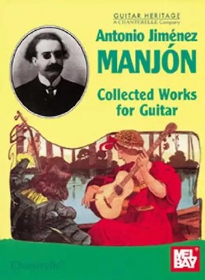 Antonio Jimenez Manjon: Collected Works for Guitar