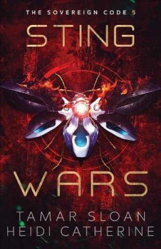 Sting Wars: The Sovereign Code (The Sovereign Code) by Tamar Sloan - Foto 2 di 2