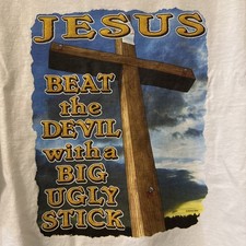 jesus t shirt Men’s XL “Jesus Beat The Devil With A Big Ugly Stick”