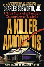 A KILLER AMONG US By Charles Bosworth - Hardcover **BRAND NEW**