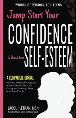 Jump-Start Your Confidence & Boost Your Self-Esteem: A Companion Journal to ...