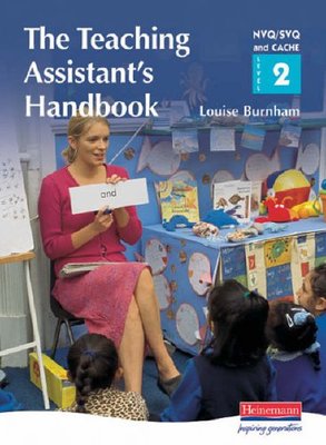 The Teaching Assistant's Handbook: S/NVQ Level 2: a Handbook for NVQ ...