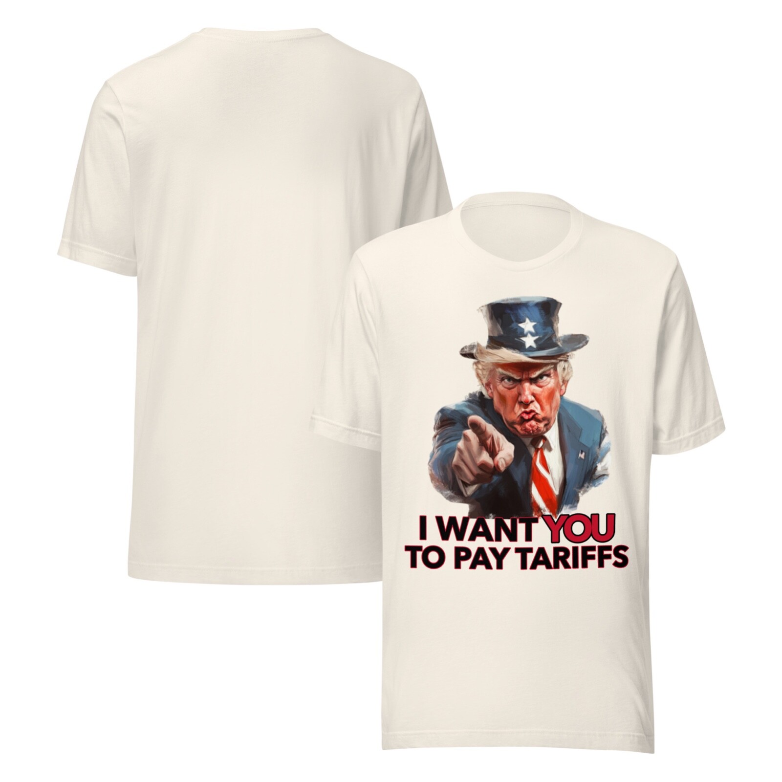 Trump Tariffs Shirt - Adult Sizes - Funny - Uncle Sam - Ivory Tee - Maga Usa