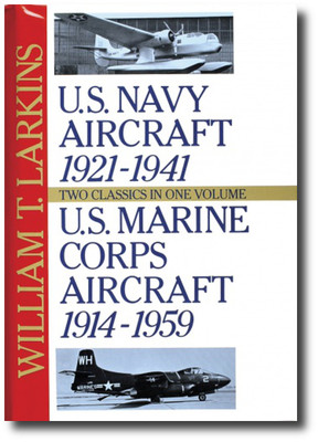U.S. Navy/U.S. Marine Corps Aircraft: Two Classics in One Volume By William T...
