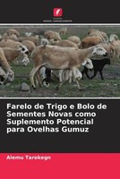 Alemu Tarekegn | Farelo De Trigo E Bolo De Sementes Novas Como Suplemento...