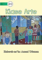 Amani Uduman | Art Class - Klase Arte | Taschenbuch | Tetum-Sprache (2021)