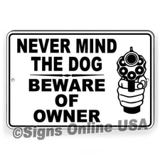 Never Mind The Dog Beware Of The Owner Metal Sign/ Magnetic Sign / Decal  BD079