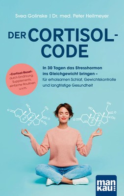 Der Cortisol-Code | Svea Golinske (u. a.) | Taschenbuch | 254 S. | Deutsch