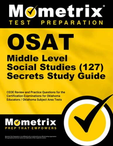 OSAT Middle Level Social Studies (127) Secrets Study Guide: CEOE Review and: New