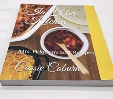 In Her Kitchen Mrs Pidgeons Lost Recipes Cassie Coburn
