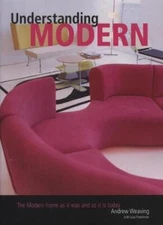 Understanding Modern: The Modern Home As It Was And Is Today By 
