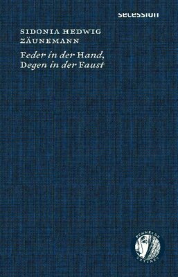 Feder in der Hand, Degen in der Faust | Sidonia Hedwig Zäunemann | 2020