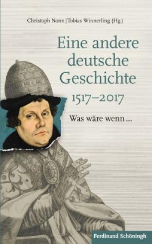Thumbnail - Eine Andere Deutsche Geschichte 1517-2017 Was Wäre Wenn... 3813