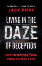 Living in the Daze of Deception: How to Discern Truth from Culture - GOOD