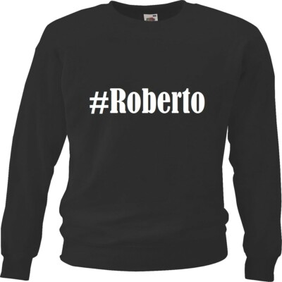 Sweatshirt Sweater #Roberto für Damen Herren und Kinder versch. Farben