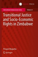 Prosper Maguchu | Transitional Justice And Socio-Economic Rights In Zimbabwe