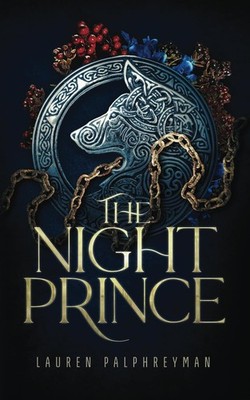 The Night Prince: A Fantasy Romance (The Wolf King) - Palphreyman, Lauren - ...