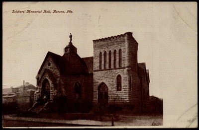 Postcard IL Aurora Illinois Soldiers Memorial Hall c1910 E2