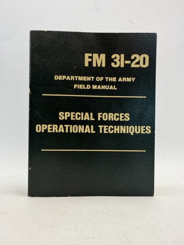Special Forces Operational Techniques Field Manual FM 31-20